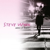 Steve Wynn - Make It Right '2024 - Album