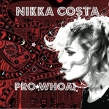 Nikka Costa - ProWhoa! '2010