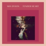 Mia Dyson - Tender Heart '2024 - Album