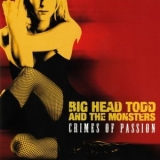 Big Head Todd & The Monsters - Crimes of Passion '2004 - Album