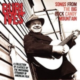 Burl Ives - Songs From the Big Rock Candy Mountain '2007