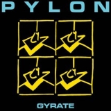 Pylon - Gyrate '1980