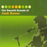 Josh Rouse - The Smooth Sounds of Josh Rouse '2004 - Album