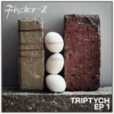 Fischer-Z - Triptych EP1 '2023 - EP