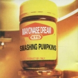 Smashing Pumpkins - Mayonaise Dream '1994 - Album