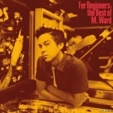 M. Ward - For Beginners: The Best of M. Ward '2024 - Compilation