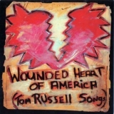 Tom Russell - Wounded Heart Of America (Tom Russell Songs) '2007 - Album