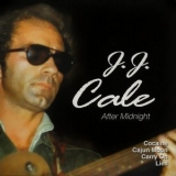 J.J. Cale - After Midnight '2003 - Album