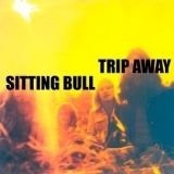 Sitting Bull - Trip Away '1971