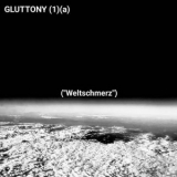 Gluttony - Weltschmerz '2023