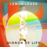 Lemongrass - Mirror Of Life '2024 - Album