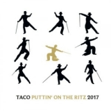 Taco - Puttin' On The Ritz 2017 '2017 - Single