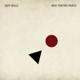 Jeff Mills - Neo Tantric Parts '2024 - Album