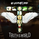 Evermore - Truth of the World: Welcome to the Show '2009 - Album