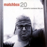 Matchbox Twenty - Yourself or Someone Like You '1996 - Album