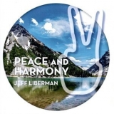 Jeff Liberman - Peace And Harmony '2021 - Album