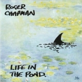 Roger Chapman - Life In The Pond '2021 - Album