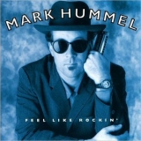 Mark Hummel - Feel Like Rockin' '1994 - Album