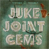 Vintage Trouble - Juke Joint Gems '2021