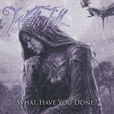 Witherfall - What Have You Done? '2024 - Album