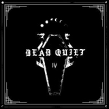 Dead Quiet - IV '2023