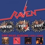 Raven - Over the Top! The Neat Albums 1981-1984 '2019