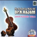 Dr. N. Rajam & Ustad Zakir Hussain - The Enchanting Violin Of Dr. N. Rajam '2003