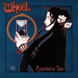 Wheel - Preserved in Time '2021 - Album