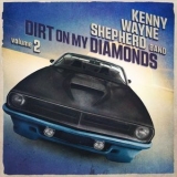 Kenny Wayne Shepherd - Dirt On My Diamonds, Vol. 2 '2024 - Album