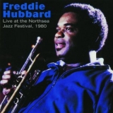 Freddie Hubbard - Live At The Northsea Jazz Festival, 1980 '2006 - Album