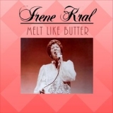 Irene Kral - Melt Like Butter '2015 - Album