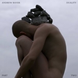 Andrew Bayer - Duality (Part Two) '2022 - Album