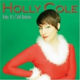 Holly Cole - Baby, It's Cold Outside '2001 - Album