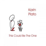 Karin Plato - This Could Be The One '2018