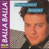 Francesco Napoli - Balla...Balla '1990