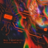 Boy Funktastic - Articulo Numero 52 '2023 - Album