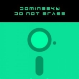 Domineeky - Do Not Erase '2024