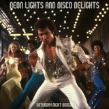 Saturday Night Boogie - Neon Lights And Disco Delights '2024 - Album