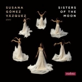 Susana Gomez Vazquez - Sisters of the Moon '2024