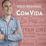 Keco Brandao - Com Vida '2017