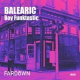 Boy Funktastic - Balearic '2023 - Album