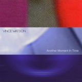 Vince Watson - Another Moment in Time '2023 - Album