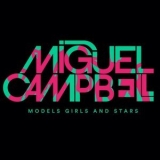 Miguel Campbell - Models Girls And Stars '2020 - Album