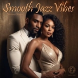 Michael Harris - Smooth Jazz Vibes '2024 - Album