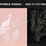 Patrick Yandall - Jazz on the Vine '2020 - Album