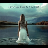 Chillaxing Jazz KolleKtion - Groove Jazz N Chill #8 '2021 - Album