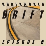 Underworld - Drift Episode 5 Game '2019 - Album