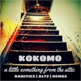 Kokomo - A Little Something From The Attic: Rarities, Alts, Demos '2021 - Album