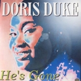 Doris Duke - Hes Gone '2009