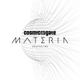 Cosmic Gate - Materia Chapter.Two '2017 - Album